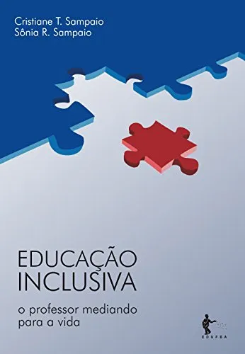 Educao Inclusiva: O Professor Mediando Para A Vida - Ebook